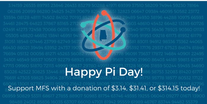 Happy Pi Day! Support MFS with a donation of $3.14, $31.41, or $314.15 today!